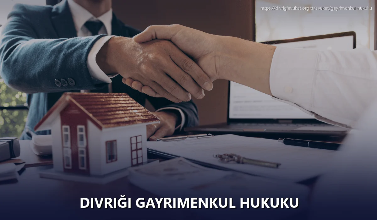 Divriği Gayrimenkul Hukuku