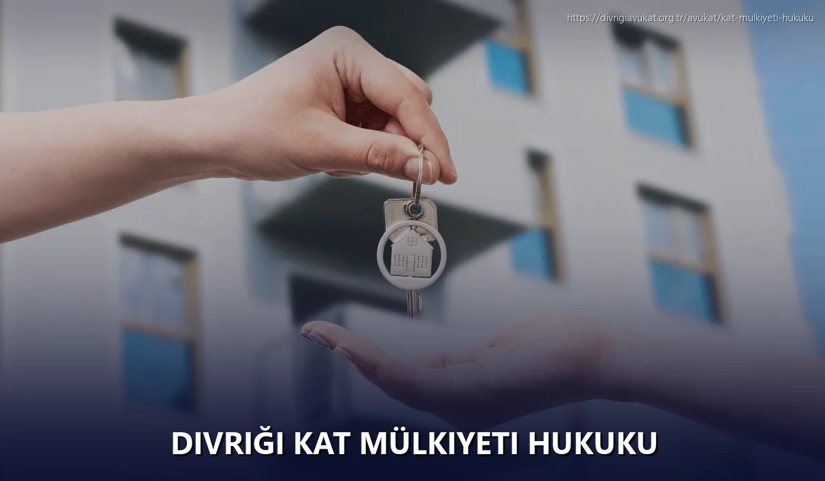 Divriği Kat Mülkiyeti Hukuku